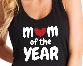 Tank Top - Mom of the Year Shirt,  Funny Mom Shirt, Sarcastic Mum Tshirt, Mothers Day Gift, Mother Birthday Idea, Mothers Day