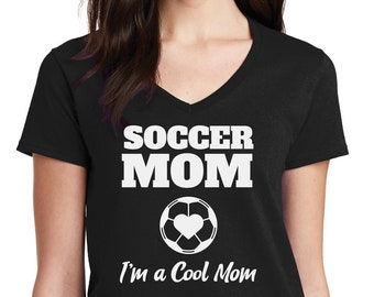 Womens V-neck - Soccer Mom I'm a Cool Mom T Shirt, Soccer Game Time, Soccer Vibe, Game Day Vibes, Playing Soccer, Game Shirt, Gift for Mom