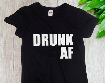 Ladies - Drunk AF Shirt - Drinking Team - Girls Night Out - Festival T-Shirt - Drinking - Bachelorette Party Tee - Oktoberfest