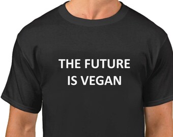 Mens - The Future Is Vegan T-Shirt - Funny Plant Lovers Shirt - Christmas Gift - Veggie Lover Tee - Animal Lovers
