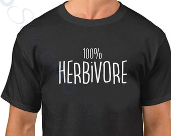 100% Herbivore  T Shirt - Vegan - Veganism Tee - T-Shirt Animal Lovers - Veggie  - Vegetables - Plant Eater
