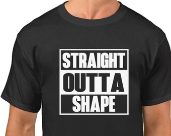 Men's - Straight Outta Shape T-Shirt - Funny Workout Tee Shirt - Gym - Muscle - Fitness - Bodybuilding