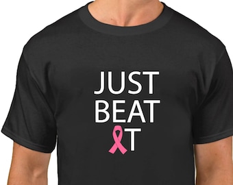 Men's Just Beat It Shirt, Breast Cancer Awareness Tee, Pink Ribbon Men's Shirt, Support October Walk, Funny Cancer Fight Shirt, Fundraiser