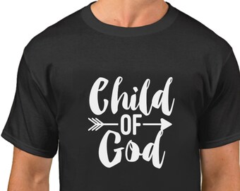 Child of God Shirt, Christian Easter Gift, Faith Based T-Shirt, Bible, Easter Tee, Christian T-Shirt, Holiday Tee, Easter Outfits