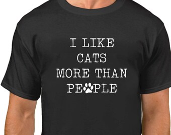 I Like Cats More Than People #2 T Shirt, Funny Cat Shirt, Cat Lover Gifts, Loves Cats Tshirt, Cat Person Tshirt, Loves Cats Gifts