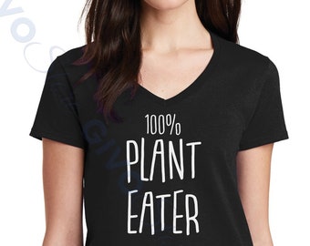 Ladies V-neck - Vegan & Vegetarian Pride: 100% Plant Eater Shirt for Plant-Based Warriors