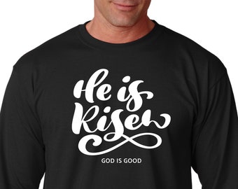 Long Sleeve - He is Risen God is Good T Shirt, Funny Easter Shirt, Retro Christian, Faith Religious Graphic Tee, Jesus Shirt, Humor Easter