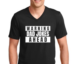 V-neck - Warning Dad Jokes Ahead T Shirt, Christmas Gift, Father Gift, Gifts for Husband, Shirt for Dad, T Shirt for Dad, Daughter To Father