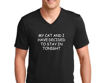 V-neck Mens My Cat And I Have Decided To Stay In Tonight T Shirt - Cat Person Tshirt, Loves Cats Gifts, Cat Lover Shirt, Cats And Coffee