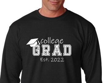Long Sleeve - College Grad Est. 2022 T Shirt, Graduate Tee, Graduation Gift, Grads T-Shirt, MBA Master