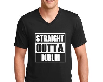 V-neck Men's - Straight Outta Dublin - Saint Patrick's Day Shirt, Green Clover, Irish Shamrock T-Shirt, St. Patricks Day Shirt