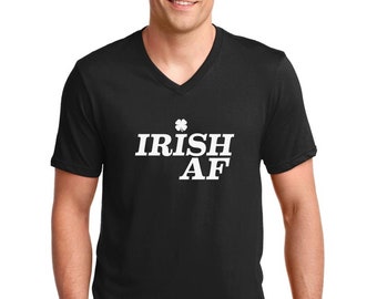 V-neck Men's - Irish AF - Saint Patrick's Day Shirt, Green Clover, Irish Shamrock T-Shirt, St. Patricks Day Shirt, St Paddy Shirt