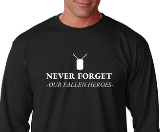Never Forget Fallen Heroes Shirt Long Sleeve, US Military Tribute Tee, Veteran Memorial Shirt, Black Only, Patriotic Gildan Cotton Shirt