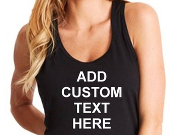 Women's Tank Top Custom T Shirt -  Personalized T Shirts - Your Own Text - Business Name - Racerback Tee