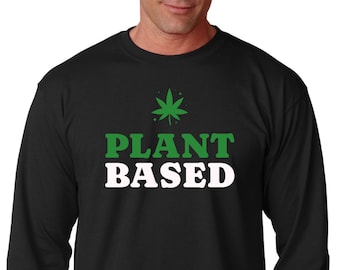 Long Sleeve - Plant Based Shirt, Boho Weed T-Shirt, Cannabis Leaves Tee, Marijuana Lover Gift, Festival Shirt, Stoner, Smoking Tee, Smoker