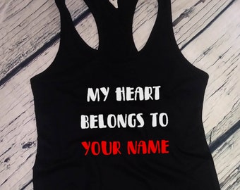 Womens Tank Top - Personalized My Heart Belongs to Shirt Custom Name Valentine's Day Gift Idea - Thoughtful romantic present - Racerback