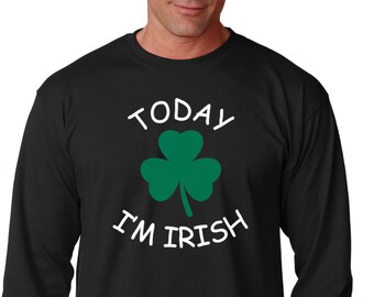 Long Sleeve - Today I'm Irish Shirt - St Patrick's Day, Irish T-shirt, Vintage Shamrock, Drinking Shirt, Parade Shirt, Irish Clover