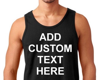 Mens Tank Top - Custom T-Shirt - Your Own Text - Business Name - Personalized Customized T-Shirt - Custom Made Tee - Add Your Text