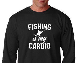 Fishing Is My Cardio Long Sleeve Shirt Mens Fathers Day Gift Dad Shirt Gift For Husband Classic Fit Cotton Comfortable Black Tee