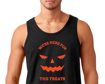 We're Here For The Treats Tank Top, Funny Halloween Shirt, Men's Halloween Tank, Pumpkin Face Top, Halloween Shirt, Trick Or Treat Gift