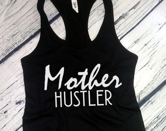 Tank Top - Mother Hustler Shirt, Gift for Mom, Mom Gift, Mother Gift, Shirts for Mom, Mama Shirt, Modern Mama Shirt, Mama T-shirt, Mommy