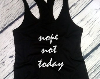 Nope Not Today Tank Top, Funny Mom Shirt, Cute Mommy Gift, Modern Mama Tee, Mother's Day Top, Women's Relaxed Fit, Summer Mom Shirt