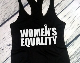 Womens Tank Top - Women's Equality Shirt - Women's Rights - Girl Power T-Shirt - Support Women's - Feminism - Feminist Tee - Racerback