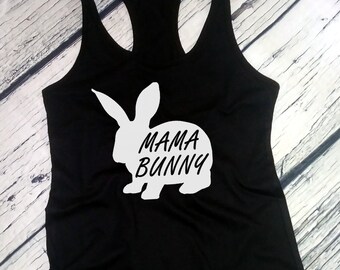 Women's Tank Top - Mama Bunny T Shirt, Easter T-Shirt, Mommy Mothers Day Gift, Family Matching Shirts, Easter Sunday Shirt, Racerback