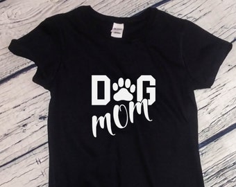 Dog Mom T Shirt - Funny Womens Shirt, Pet Lover Shirt, Dog Mom Shirt, Dog Lover Shirt, Dog Mom, Dog Mama Shirt, Dog Mom Shirt