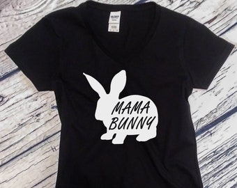 Women's V-neck - Mama Bunny T Shirt, Easter T-Shirt, Mommy Mothers Day Gift, Family Matching Shirts, Easter Sunday Shirt