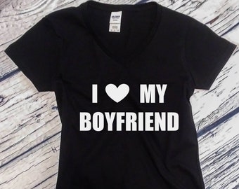 Womens V-neck - I Love My Boyfriend Shirt, Valentines Day T-Shirt, Anniversary Gift, Valentine's Tee