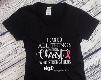 Womens V-neck - I Can Do All Things Through Christ Who Strengthens ME Shirt - Breast Cancer Awareness Month - Survivor - Support T-Shirt