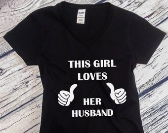 Womens V-neck - This Girl Loves Her Husband Shirt, Valentines Day T-Shirt, Anniversary Gift, Valentine's Tee