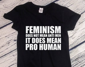 Women's Feminism Does Not Mean Anti Men Shirt, Women's March Tee, Gift T-Shirt, Feminist Movement Shirt, Gift For Her, Feminism Tee
