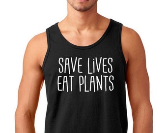 Mens Tank Top - Save Lives Eat Plants T Shirt - Vegan Vegetarian Tee - Love For The Animals T-Shirt - Veggie Lover - Animal Lovers