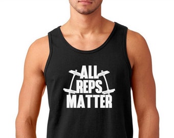 Men's Tank Top - All Reps Matter T-Shirt - Funny Workout Tee Shirt - Gym - Muscle - Fitness - Bodybuilding - Crossfit Exercise