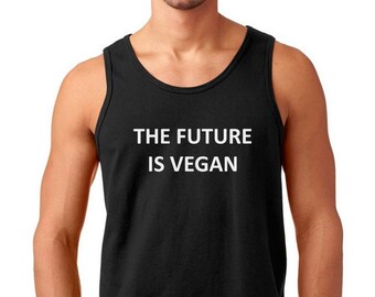 Men's Tank Top - The Future Is Vegan T-Shirt - Funny Plant Lovers Shirt - Christmas Gift - Veggie Lover Tee - Animal Lovers