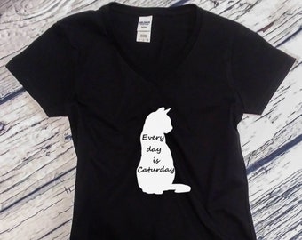 Womens V-neck - Every Day Is Caturday T Shirt - Meow Shirt, Funny Cat Shirt, Meow T Shirt, Meow Tee, Black Cat Shirt, Cute Cat Shirt