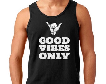 Mens Tank Top, Good Vibes Only Shirt, Yoga Shirt, Motivational Tee, Positive Vibes Shirt, Inspirational Shirt, Funny Tank, Workout Shirt