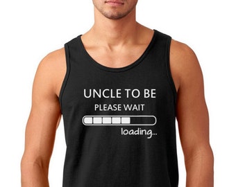 Tank Top - Uncle To Be T Shirt, Pregnancy Announcement T-Shirt, Gift, New Uncle, Baby Announcement, Pregnancy Reveal, Birth Announcement