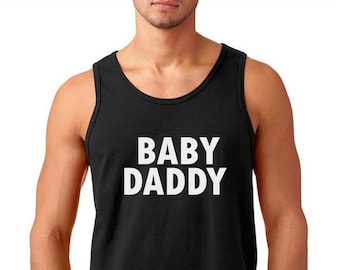 Tank Top - Baby Daddy Shirt, Fathers Day, Funny Dad Gift, Cool Dad Shirt, Gift for New Dad, Cute Baby Daddy Shirt, Father's Day Gift Idea