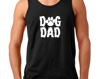 Tank Top - Dog Dad T Shirt - T Shirt for Dad, Daughter to Father, Fathers Dad Gift, Funny Dad Shirt, Funny Shirt Men, Awesome Dad Shirt