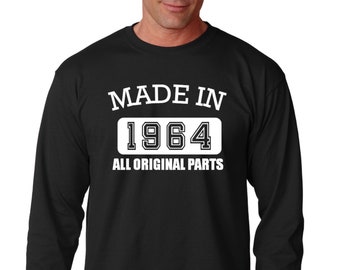 Long Sleeve - Sixty and Fabulous: Made in 1964, All Original Parts Shirt - Perfect 60th Birthday Gift