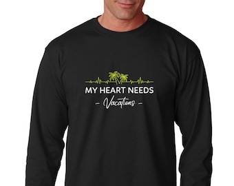 Long Sleeve - My Heart Needs Vacations T Shirt, Palm Trees Tee, Staycation, Vacay Mode, Gifts for Him, Hawaii T-Shirt
