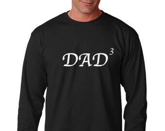 Long Sleeve - Dad Of 3 T Shirt - Gift for Husband, Best Dad Ever, Dada Shirt, Fathers Day Idea, New Dad Shirt, Dad And Daddy, Funny Shirt