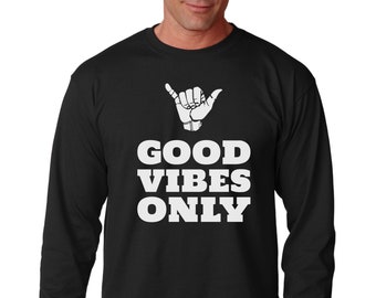 Good Vibes Only Shirt, Long Sleeve Yoga Tee, Positive Vibes Shirt, Inspirational Shirt, Motivational Tee, Mindfulness Gift, Relaxed Fit
