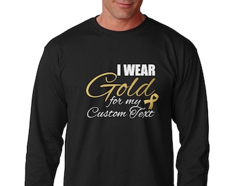 Long Sleeve I Wear Gold For Custom Name Shirt, Gold Ribbon Tee, Childhood Cancer Awareness, Pediatric Cancer Gift, Support Fighter Tee