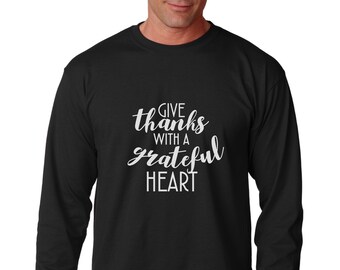 Give Thanks With A Grateful Heart Shirt, Long Sleeve Thanksgiving Tee, Grateful Shirt, Fall Outfit, Mens Christian Shirt, Faith Shirt