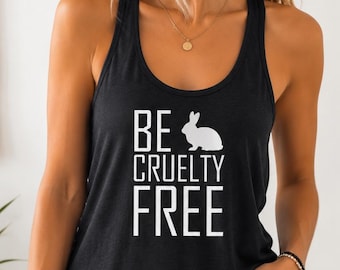 Be Cruelty Free Tank Top, Vegan Bunny Shirt, Animal Rights Gift, Stop Animal Testing Top, Veggie Lover Racerback