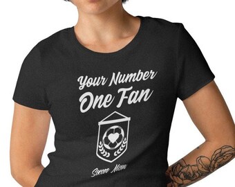 Your Number One Fan Soccer Mom Shirt - Women's Funny Game Day Tee - Sports Mom Gift - Football Baseball Softball Cheer Mom T-Shirt